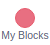 My Blocks